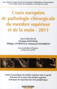 COURS EUROPEEN DE PATHOLOGIE CHIRUGIE DU MEMBRE SUPERIEUR ET DE LA MAIN 2011