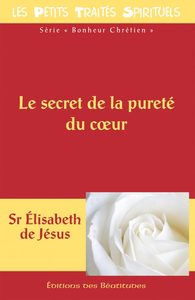 Le secret de la pureté du coeur