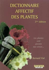 DICTIONNAIRE AFFECTIF DES PLANTES 3EME EDITION