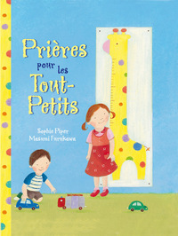 PRIERES POUR LES TOUT-PETITS