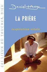 La prière respiration vitale