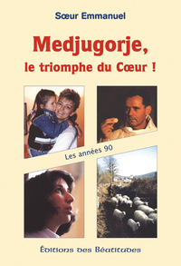 Medjugorje, le triomphe du coeur