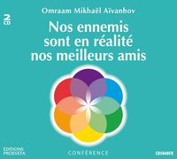 NOS ENNEMIS SONT EN REALITE NOS MEILLEURS AMIS