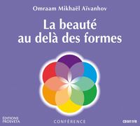 LA BEAUTE AU-DELA DES FORMES