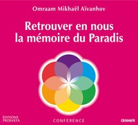 RETROUVER EN NOUS LA MEMOIRE DU PARADIS