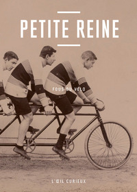 Petite Reine - Fous du vélo