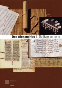 Des Alexandries : 1, Du livre au texte
