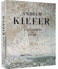 Anselm Kiefer,l'alchimie du livre