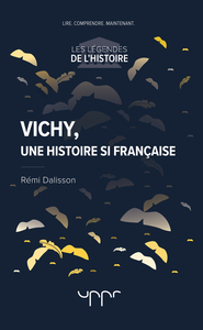 VICHY, UNE HISTOIRE SI FRANCAISE