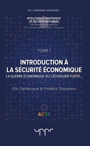 Introduction à la sécurité économique - Tome 1