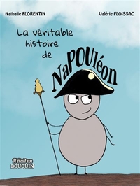 LA VERITABLE HISTOIRE DE NAPOULEON