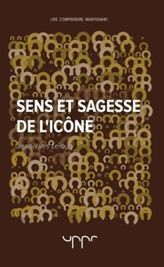 SENS ET SAGESSE DE L'ICONE