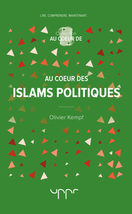 Au coeur des islams politiques