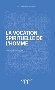 LA VOCATION SPIRITUELLE DE L'HOMME