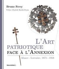 L'ART PATRIOTIQUE FACE A L'ANNEXION