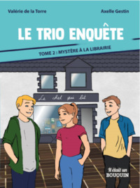 LE TRIO ENQUETE - T02 - MYSTERE A LA LIBRAIRIE