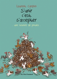 S'unir c'est s'accepter - Une histoire de poules