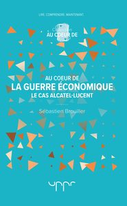 Au coeur de la guerre économique