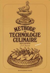 Méthode de technologie culinaire CAP BEP Industrie Restauration - Livre du professeur