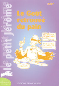 LE GOUT RETROUVE DU PAIN - COLLECTION PETIT JEROME