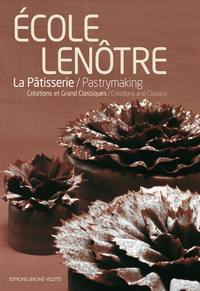 La pâtisserie : créations et grands classiques - Édition français anglais