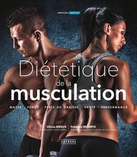 DIETETIQUE DE LA MUSCULATION nouvelle édition augmentée