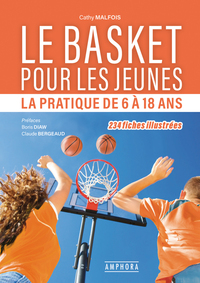 BASKET POUR LES JEUNES - LA PRATIQUE DE 6 A 12 ANS