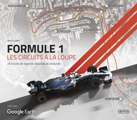 FORMULE 1 LES CIRCUITS A LA LOUPE