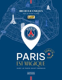 PARIS EST MAGIQUE AVEC LE PARIS SAINT-GERMAIN