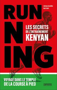 Running : les secrets de l'entraînement kenyan