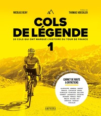 COLS DE LEGENDE 1 - NOUVELLE EDITION - 20 COLS QUI ONT MARQUE L'HISTOIRE DU TOUR DE FRANCE