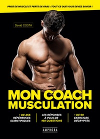 Mon coach musculation - Prise de muscle et perte de gras : tout savoir