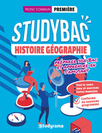 CAHIER STUDYBAC - HISTOIRE-GEOGRAPHIE - PREMIERE - TRONC COMMUN - PREPARER SON BAC ET APPRENDRE EN S