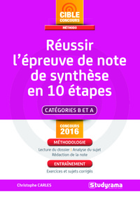 Réussir l'épreuve de note de synthèse en 10 étapes