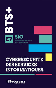 BTS SIO - Cybersécurité des services informatiques - E7