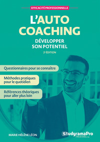 EFFICACITE PROFESSIONNELLE - L'AUTO COACHING - DEVELOPPER SON POTENTIEL