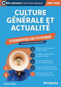 Culture générale et actualité – L'essentiel en 73 fiches (Catégories A et B – Édition 2027-2028)