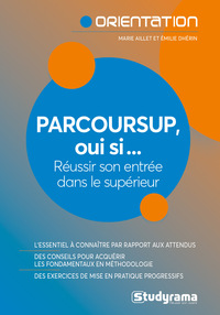 PARCOURSUP, "OUI SI" ... - REUSSIR SON ENTREE DANS LE SUPERIEUR