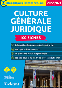 Culture générale juridique – 100 fiches (Catégories A et B – Édition 2022-2023)
