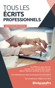 TOUS LES ECRITS PROFESSIONNELS - LES DIFFERENTS TYPES D'ECRITS : COURRIER, NOTE, MESSAGE ELECTRONIQU