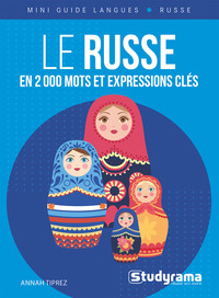 MINI GUIDE LANGUES - LE RUSSE EN 2000 MOTS ET EXPRESSIONS CLES