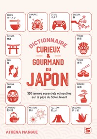 Dictionnaire curieux et gourmand du Japon