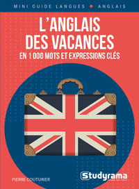 L'anglais des vacances en 1000 mots et expressions clés