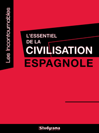 L'essentiel de la civilisation espagnole