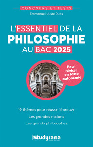 CONCOURS ET TESTS - L'ESSENTIEL DE LA PHILOSOPHIE AU BAC - BAC 2025