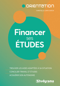 FINANCER SES ETUDES - TROUVER LES AIDES ADAPTEES A SA SITUATION CONCILIER TRAVAIL ET ETUDES