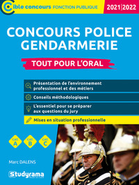 CONCOURS POLICE - GENDARMERIE - - TOUT POUR L'ORAL 2021/2022