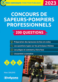 CONCOURS DES SAPEURS-POMPIERS PROFESSIONNELS  200 QUESTIONS (CATEGORIES A, B ET C  EDITION 2023)