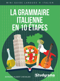 MINI GUIDE LANGUES - LA GRAMMAIRE ITALIENNE EN 10 ETAPES - COURS + EXERCICES