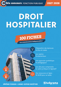 Droit hospitalier – 100 fiches (Catégories A et B –?Édition 2027-2028)